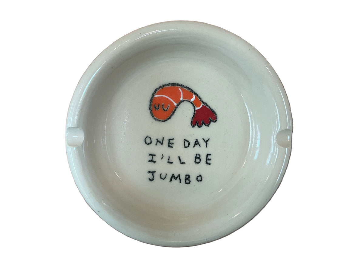 Steve Stringer Ashtray One Day I’ll Be Jumbo