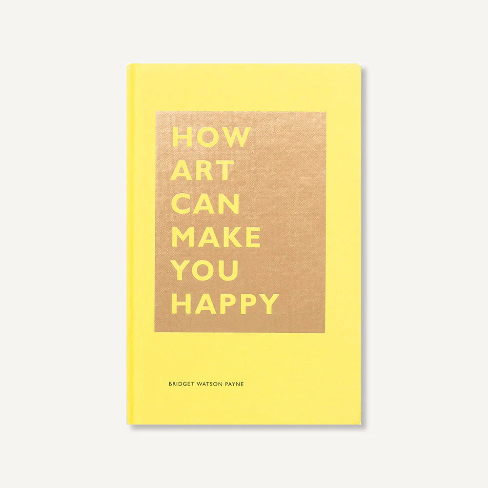How Art Can Make You Happy Book