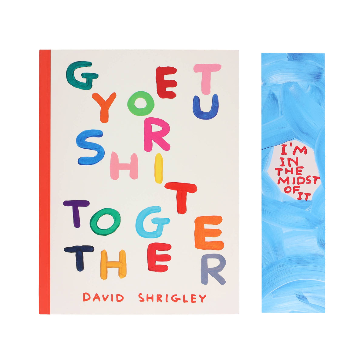 Get Your Sh*t Together